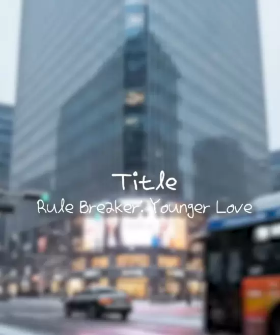 Rule Breaker: Younger Love